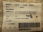 Acadia 2022 Transmission Shift 2025704 Used. Price: $157.46.