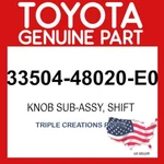 Toyota Genuine 3350448020E0 Knob Sub-assy Shift Lever 33504-48020-E0 Oem New. Price: $332.71.