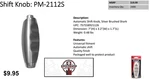 Case Of 60X Pilot Automotive PM-2112S Automatic Shift Knob, Silver Brushed Shark New. Price: $269.00.
