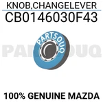 CB0146030F43 Genuine Mazda Knob,changelever CB01-46-030F43 New. Price: $29.64.