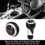 Car Manual 6-SPEED Gear Stick Shift Knob Cover For Audi S3 A3 A4 S4 A5 2003-2015 New. Price: $32.48.